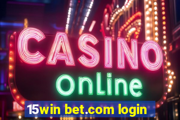 15win bet.com login